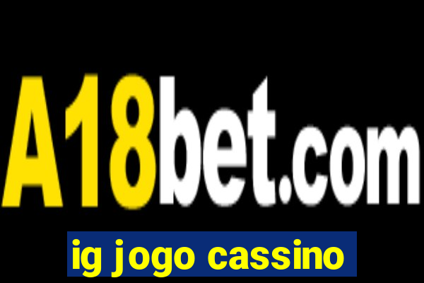 ig jogo cassino